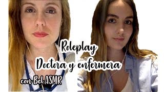 ASMR  Roleplay doctora y enfermera con Bel ASMR [upl. by Josee635]