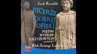 Jacek Kowalski  Rycerze dobrej opieki  7 Wezwanie [upl. by Bradford]