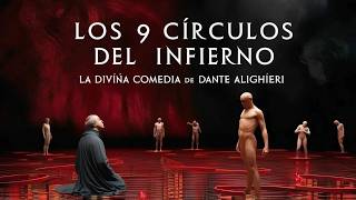 Los 9 Círculos del Infierno  quotLa Divina Comediaquot de Dante Alighieri [upl. by Oman612]