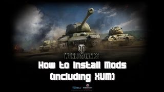 World of Tanks How to Install Mods and XVM [upl. by Garneau]