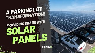 Providing Shade with Solar Panels A Parking Lot Transformation [upl. by Eicram]