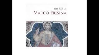 Marco Frisina The Best Of [upl. by Lebam]