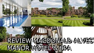 Review Macdonald Alveston Manor Hotel amp Spa [upl. by Ecinue]