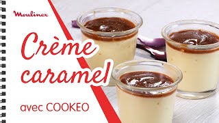 Crème caramel au beurre salé avec COOKEO  Les recettes Moulinex [upl. by Annalee]