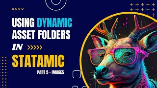 Using Dynamic Folders in Assets  Images Part 5 [upl. by Plusch958]