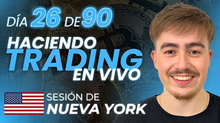 Haciendo TRADING en BITCOIN  Sesión Nueva York  DÍA 26 de 90 [upl. by Eidnahs]