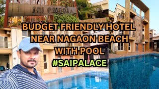 BUDGET FRIENDLY FAMILY HOTEL NEAR NAGAON BEACH  ILIF 2727 SAI PALACE  VARAD VIJAY CHAWAN [upl. by Arretal]