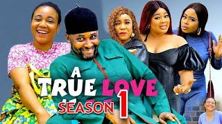 A TRUE LOVE SEASON 1 New Movie Onny Micheal Rosabella Andrew 2024 Latest Nigerian Movie [upl. by Eleanora943]