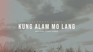 Kung Alam Mo Lang  Bandang Lapis Official Lyric Video [upl. by Heigho]