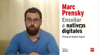 Reseña de quotEnseñar a nativos digitalesquot  Marc Prensky [upl. by Nimad477]