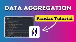 Data Aggregation in Python with Pandas A StepbyStep Tutorial to Boost Your Data Analysis Skills [upl. by Garvy]