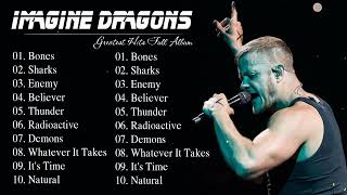 Imagine Dragons Greatest Hits Full Album The Best Songs Of Imagine Dragons Mix 2023 [upl. by Radcliffe]