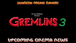 Upcoming Cinema News Gremlins 3 [upl. by Ettari223]