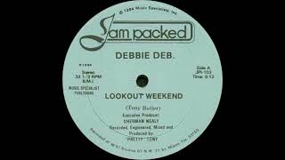 Debbie Deb  Lookout Weekend [upl. by Ohploda515]