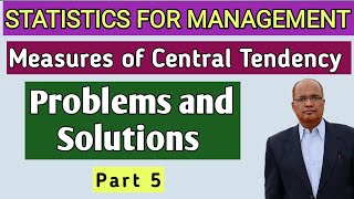 Statistics for Management II Measures of Central Tendency II Problems II Part 5 II Khans Commerce [upl. by Argent]