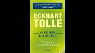 O Poder do Agora  Eckhart Tolle Áudio Livro  Audiobook Completo [upl. by Wulf]