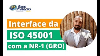 3° Dia  Interface da ISO 45001 com a NR1 GRO [upl. by Gillead]