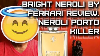 Neroli Portofino Dupe  Bright Neroli by Ferrari Mens Fragrance Review [upl. by Norek]