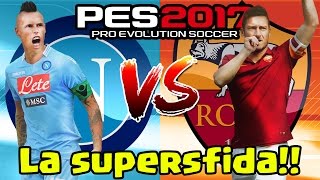 CALCIOPOLI SU NAPOLI  ROMA PRONOSTICO PES 2017 GAMEPLAY ITA [upl. by Mcnair]