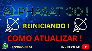 Como Atualizar Alphasat Go Reiniciando [upl. by Ennaitsirhc]