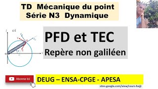 TD 3 FFD et TEC dans un repère non galiléen [upl. by Laucsap]