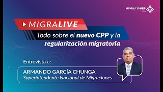 MigraLive Todo sobre el nuevo CPP y la regularización migratoria [upl. by Marie-Jeanne58]