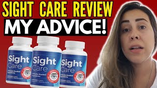 SIGHT CARE   MY ADVICE   SightCare Review  Sight Care Reviews  Sight Care Supplement [upl. by Meadow]