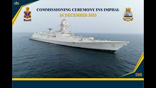 INS IMPHAL COMMISSIONING CEREMONY [upl. by Yelyah]