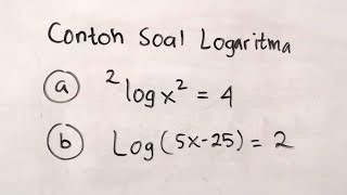 5 Contoh Soal LOGARITMA Kelas X  Matematika SMA [upl. by Rezal]