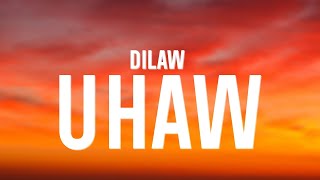 Dilaw  Uhaw Lyrics [upl. by Nelyaw]