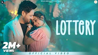 Lottery  Official Video  Sajjan Adeeb  Mannat Noor  punjabisong 2024 [upl. by Longfellow]