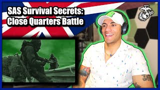 US Marine reacts to SAS Survival Secrets Close Quarters Battle [upl. by Pinkham293]