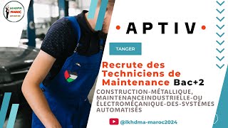 APTIV Recrute des Techniciens de Maintenance Bac2 emploimaroc ofppt tanger [upl. by Phila749]