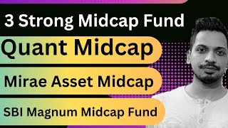 3 Strong Midcap Mutual Fund Quant Midcap  Mirae Asset Midcap  SBI Magnum Midcap Fund [upl. by Nailliw]