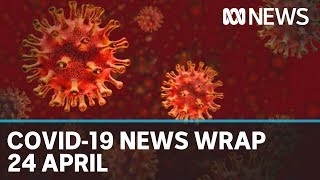 Coronavirus update The latest COVID19 news for Friday 24 April  ABC News [upl. by Verbenia]