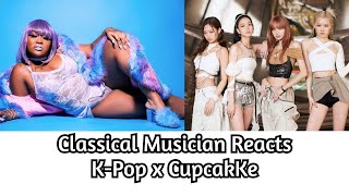 Classical Musician reacts to KPop CupcakKe Remixes [upl. by Andrey312]