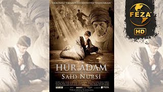 HÜR ADAM  HD Sinema Filmi  Said Nursi Biyografisi [upl. by Orecul101]