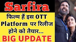 Sarfira OTT Release  Sarfira Review  Sarfira Update  Akshay Kumar  Radhika Madan [upl. by Camilla]