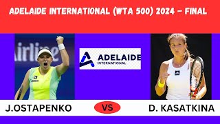 OSTAPENKO vs KASATKINA  ADELAIDE INTERNATIONAL FINAL 2024LIVEPLAYBYPLAYLIVESTREAMTENNIS TALK [upl. by Kally]