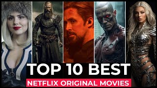 Top 10 Best Netflix Original Movies To Watch In 2024  Best Movies On Netflix 2024  Netflix Movies [upl. by Ydde392]