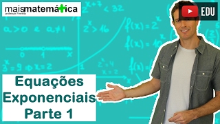 Função Exponencial Equações Exponenciais  Parte 1 Aula 5 de 7 [upl. by Cohin]