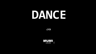 Cas  Dance Mumi Records [upl. by Hamilton]