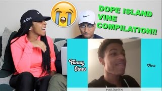 Couple Reacts  quotDope Island Vine Compilationquot by Funny Vines Reaction [upl. by Cheung]