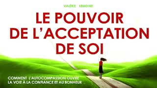 Le pouvoir de lacceptation de soi Comment l’autocompassion V Lemoine Livre audio gratuit [upl. by Llain402]