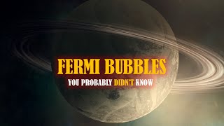 MYSTERIOUS FERMI BUBBLES [upl. by Hayidah]