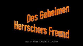 Des Geheimen Herrschers Freund [upl. by Levona]