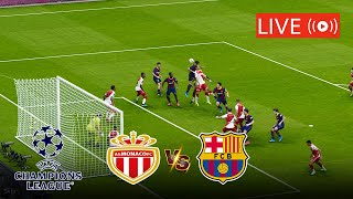 🔴LIVE MONACO VS BARCELONA LIVE STREAMING FULL MATCH  UEFA CHAMPIONS LEAGUE LIVE MATCH TODAY [upl. by Mellins649]