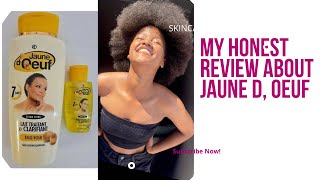 MY HONEST REVIEW ABOUT JAUNE D’ OEUF LOTION  and how to activate it for fast and good results [upl. by Pentheam]