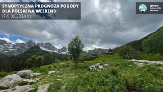 IMGWPIB Synoptyczna prognoza pogody dla Polski na weekend 79062024 r [upl. by Rabush991]