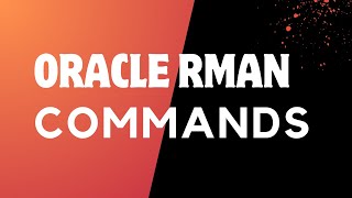 Oracle RMAN Commands List  Allinone RMAN commands pdf file [upl. by Ettezzus]